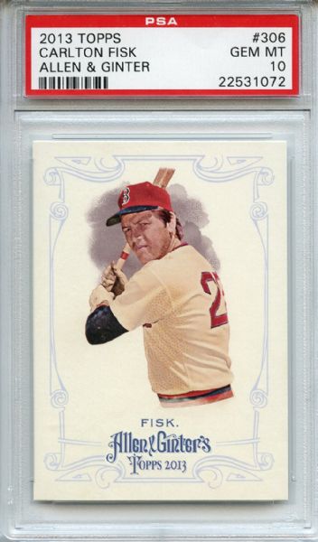 2013 TOPPS ALLEN & GINTER #306 CARLTON FISK PSA 10 POP 1/1