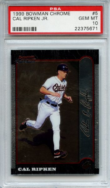 1999 BOWMAN CHROME #5 CAL RIPKEN JR. PSA 10