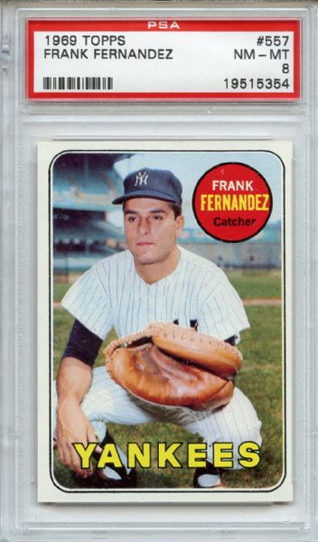 1969 TOPPS #557 FRANK FERNANDEZ PSA 8