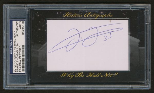 2012 HISTORICAL AUTOGRAPHS WHY THE HALL NOT? FRANK THOMAS SIGNED 4/34 PSA/DNA