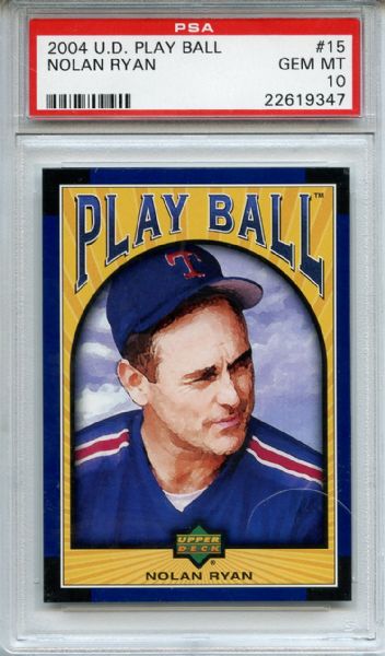 2004 UPPER DECK PLAY BALL #15 NOLAN RYAN PSA 10 POP 1