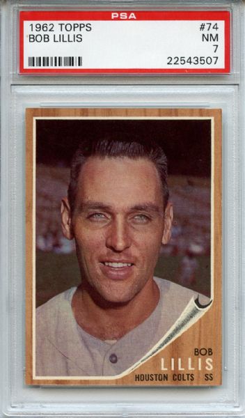 1962 TOPPS #74 BOB LILLIS PSA 7