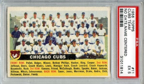 1956 TOPPS #11 CUBS TEAM NO DATE CENTERED PSA 5