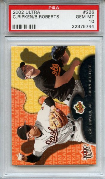 2002 ULTRA #226 CAL RIPKEN JR./ BRIAN ROBERTS 1/6 PSA 10