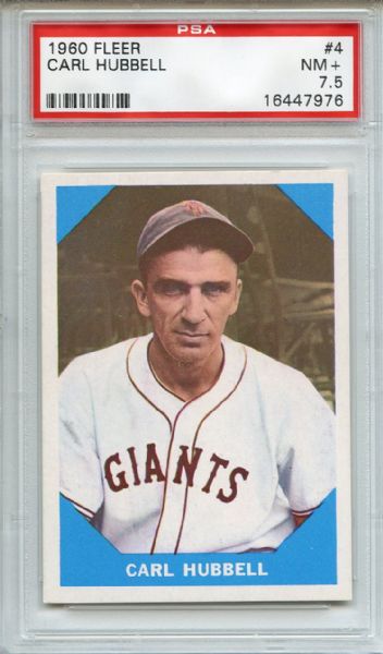 1960 FLEER #4 CARL HUBBELL PSA 7.5