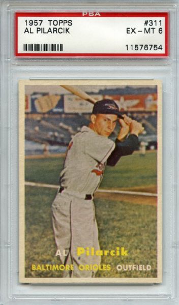 1957 TOPPS #311 AL PILARCIK PSA 6