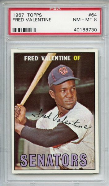 1967 TOPPS #64 FRED VALENTINE PSA 8