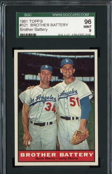 1961 TOPPS #521 BROTHER BATTERY MINT SGC 96 NONE GRADED HIGHER