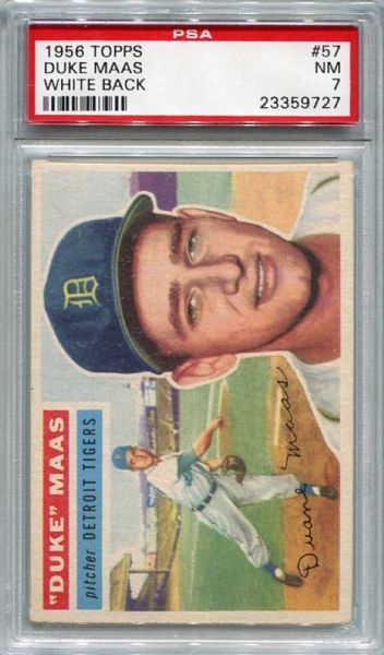 1956 TOPPS #57 DUKE MAAS WHITE BACK PSA 7