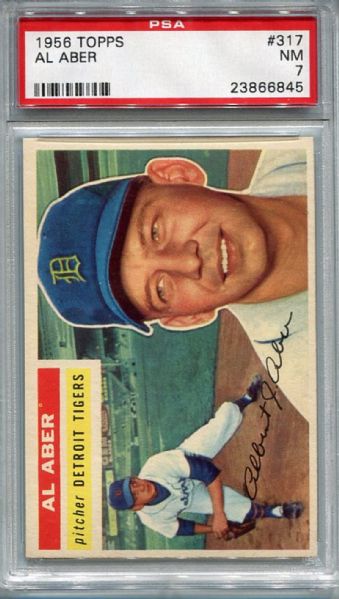 1956 TOPPS #317 AL ABER PSA 7