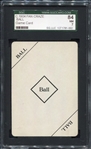 -- 1904 FAN CRAZE "BALL" GAME CARD SGC 84 NM 7
